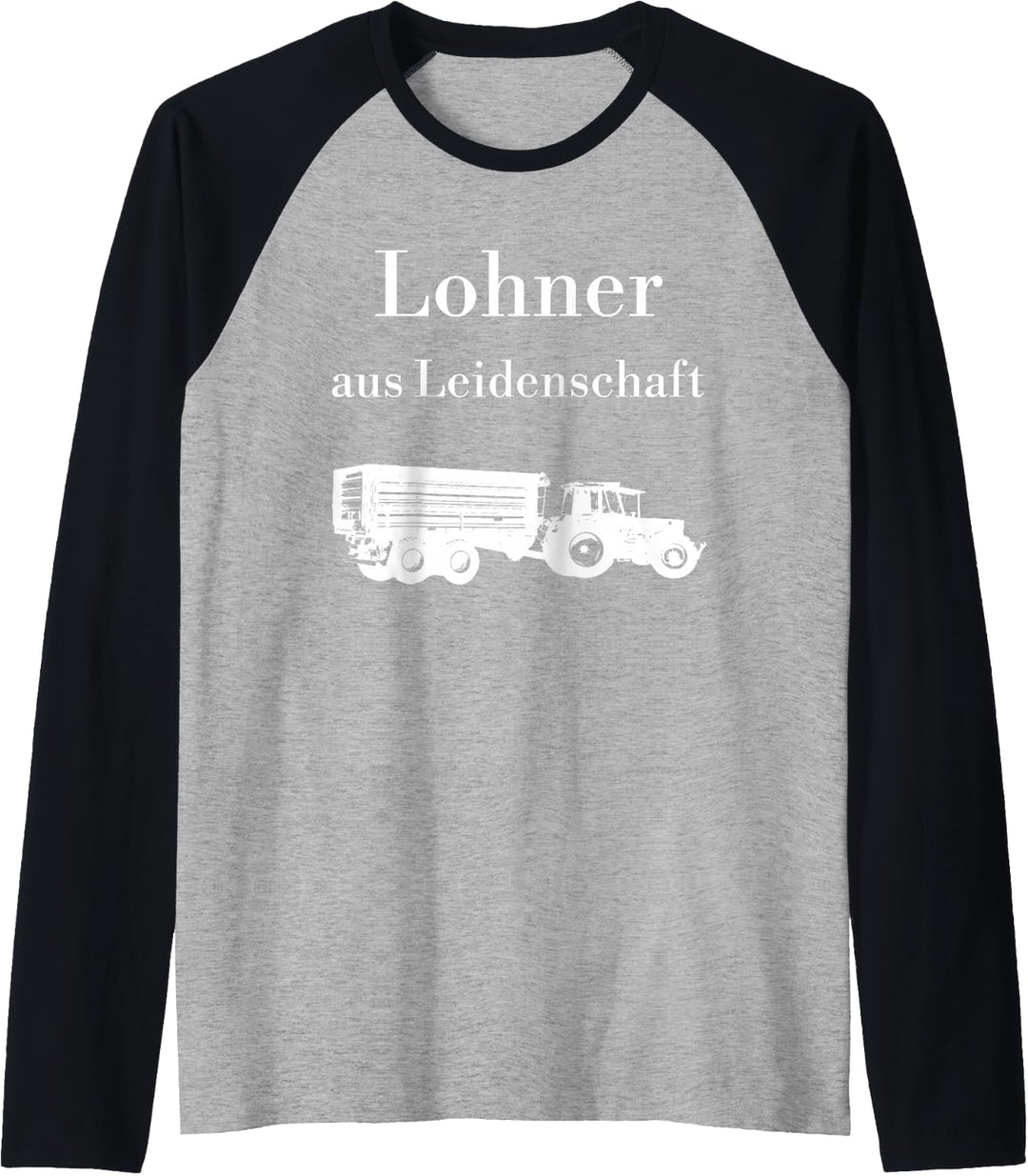 Herren Lohner aus Leidenschaft Trecker Traktor Lohnunternehmer Raglan