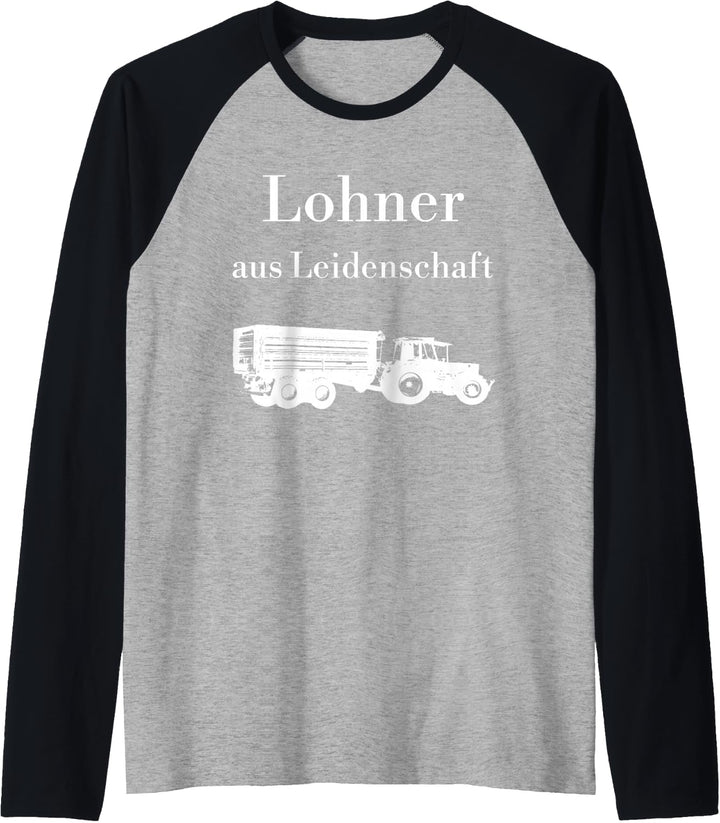 Herren Lohner aus Leidenschaft Trecker Traktor Lohnunternehmer Raglan