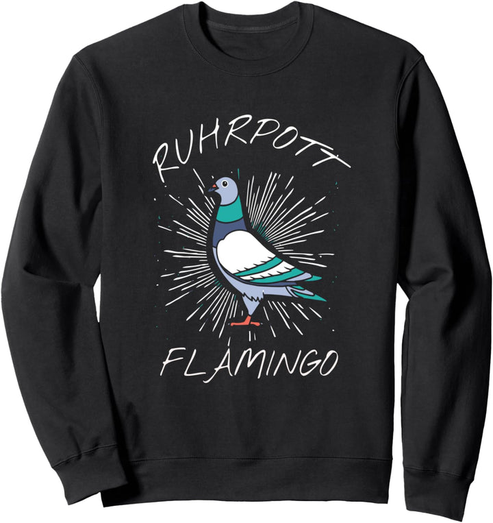 Ruhrpott Flamingo - Taube Ruhrgebiet Sweatshirt