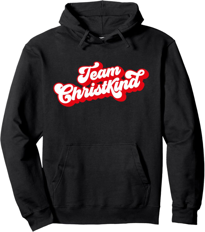 Team Christkind Geschenk für alle die ans Christkind glauben Pullover Hoodie