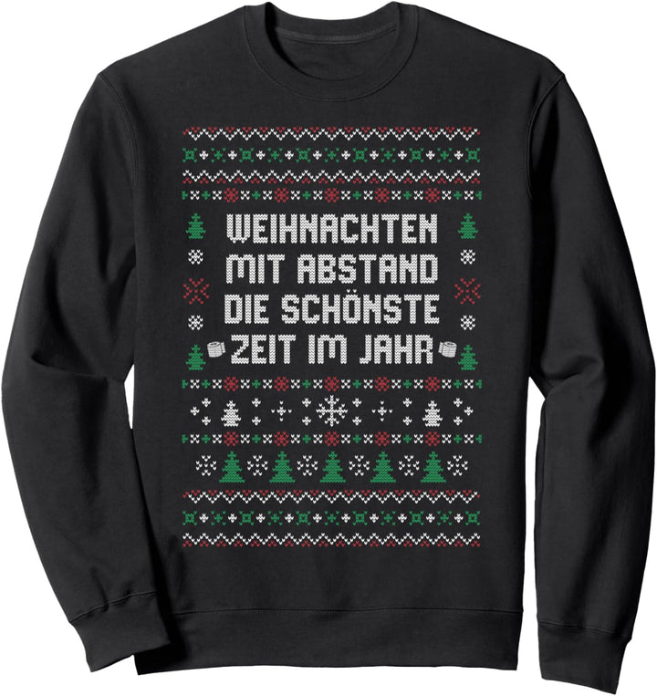 Weihnachten ist mit Abstand die Schönste Zeit Ugly Sweater Sweatshirt
