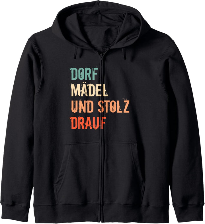 Dorfmädchen und stolz drauf Dorf Dorfmadl Dorfmädel Kapuzenjacke