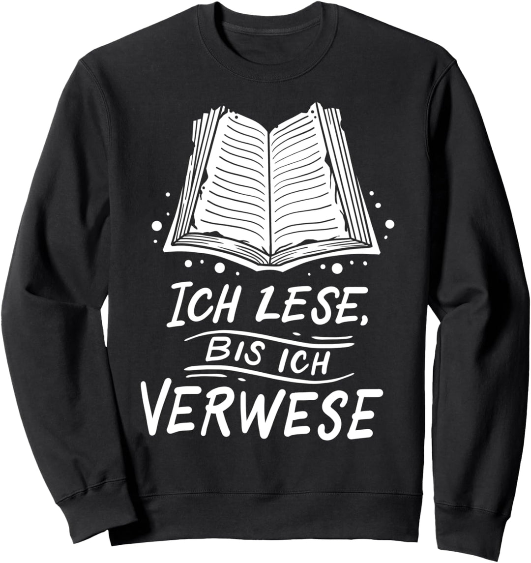 Buch Lesen Leser Leseratte Literaturbegeisterte Buchsammler Sweatshirt