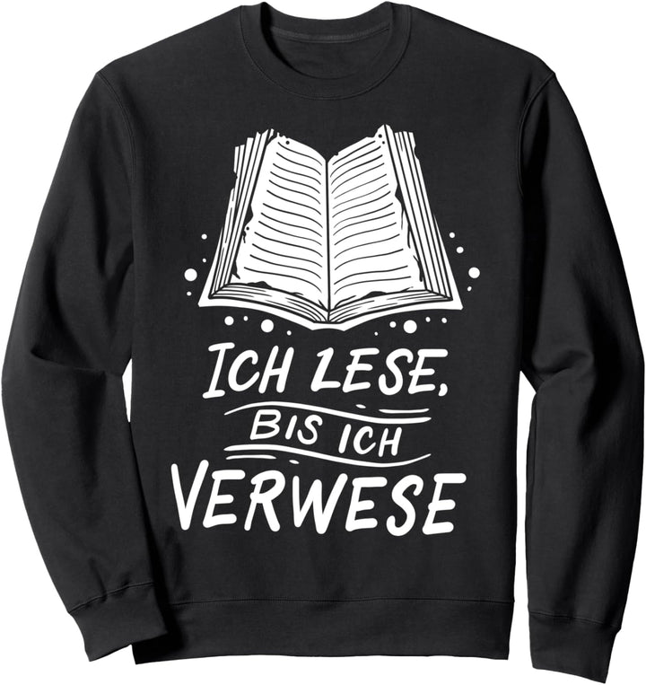 Buch Lesen Leser Leseratte Literaturbegeisterte Buchsammler Sweatshirt