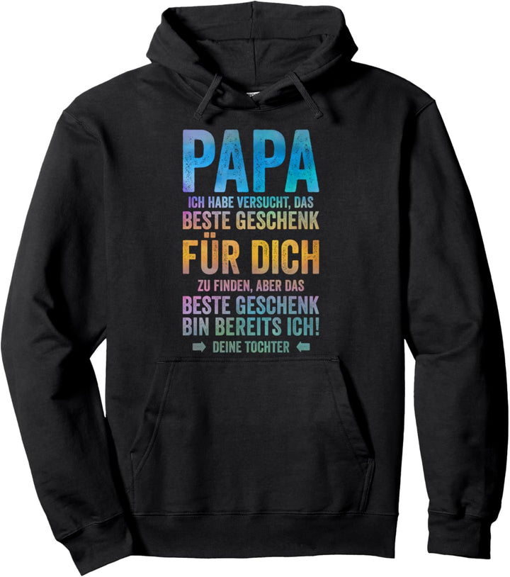 Das Beste Geschenk Bin Ich - Vatertag Tochter Papa Pullover Hoodie