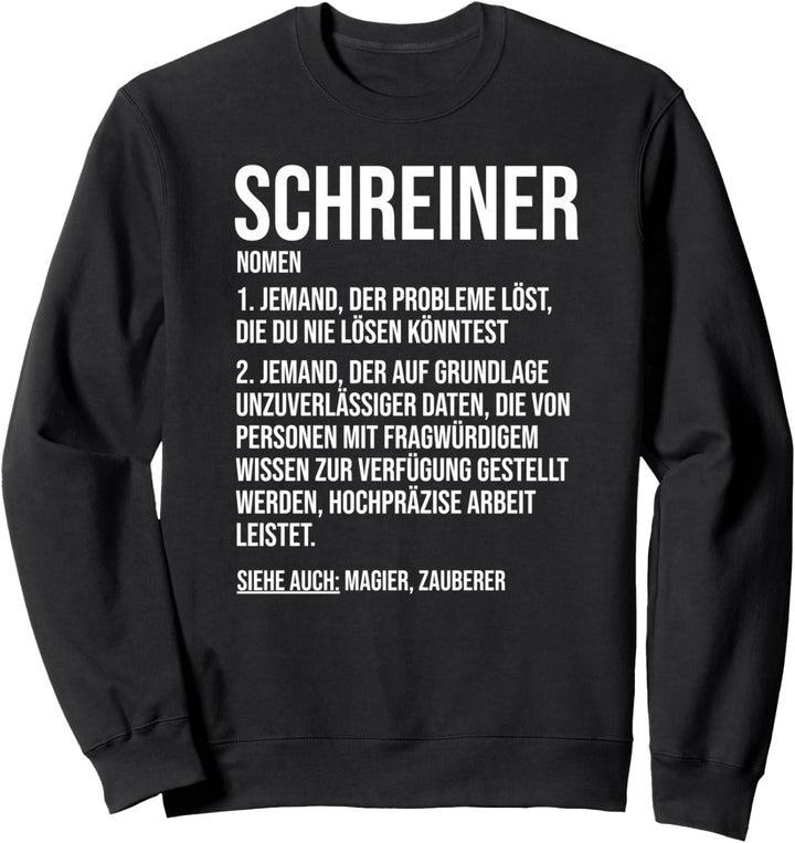 Lustiger Tischler Spruch Geschenk Schreiner Herren Damen Sweatshirt