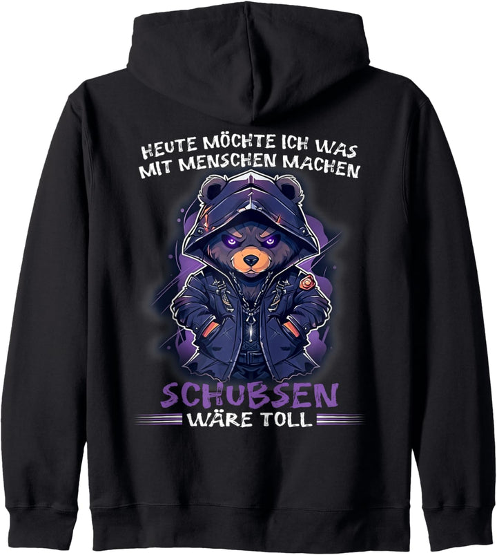 Heute möchte ich was mit Menschen machen Schubsen wäre toll Kapuzenjacke