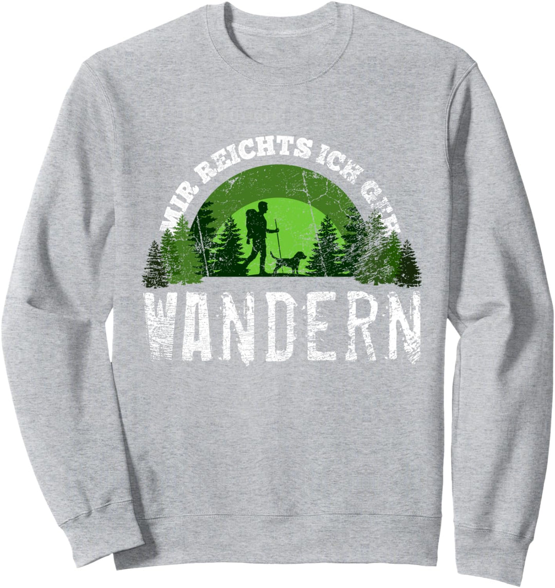 Mir Reichts Ich Geh Wandern mit Hund Geschenk Sweatshirt