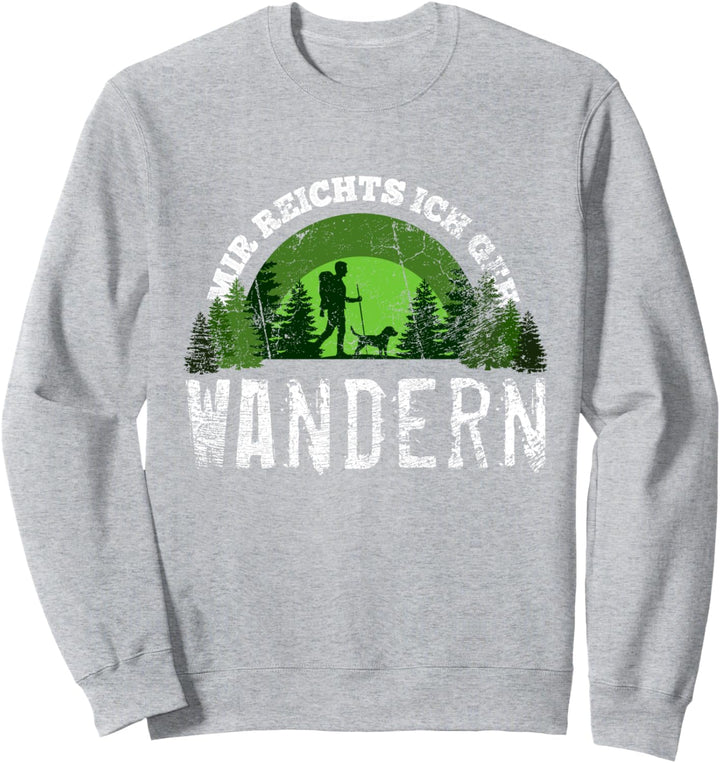 Mir Reichts Ich Geh Wandern mit Hund Geschenk Sweatshirt