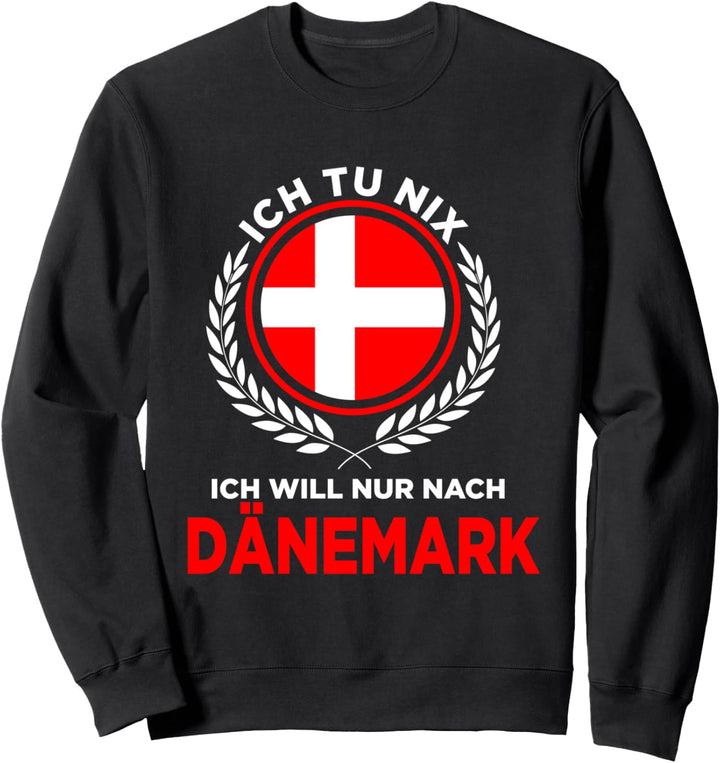 Dänemark Däne Dänin Dänisch Dänische Flagge Sweatshirt