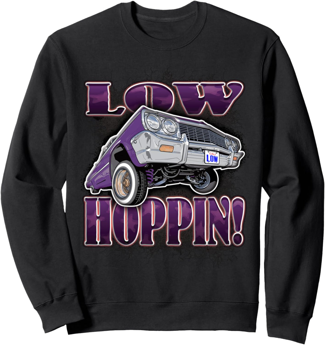 Niedriger Hoppin - Niedriger und langsamer Lowrider Cruiser Sweatshirt