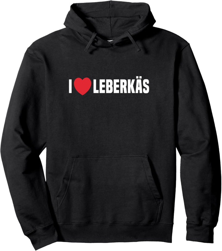 Ich Liebe Leberkäs Ich Mag Leberkäs Pullover Hoodie