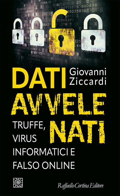 Dati avvelenati. Truffe, virus informatici e falso online (Temi), Taschenbuch