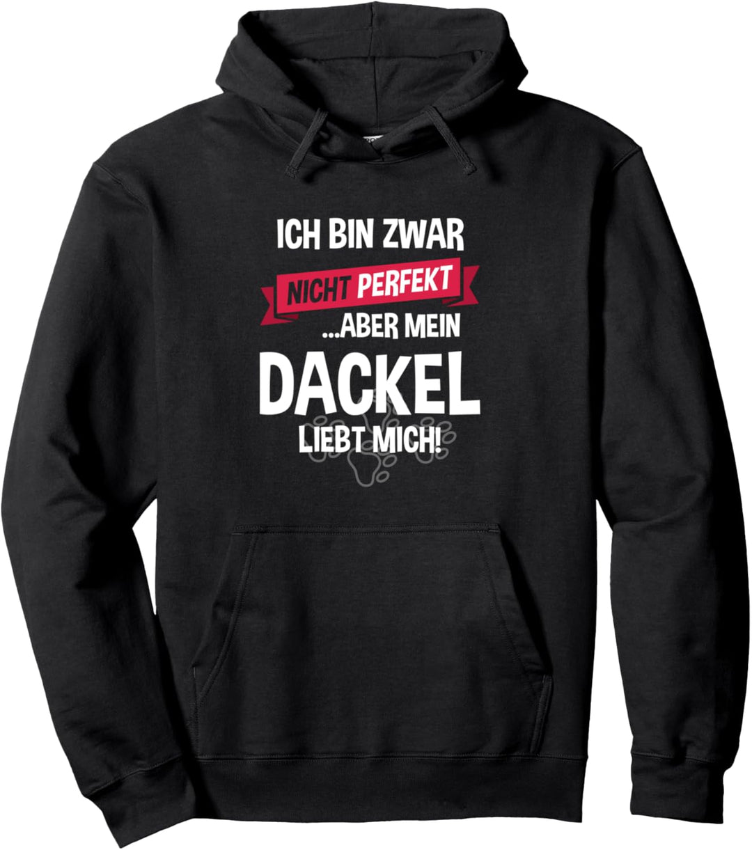 Dackel | Dachshund Hund Hundehalter Spruch Pullover Hoodie