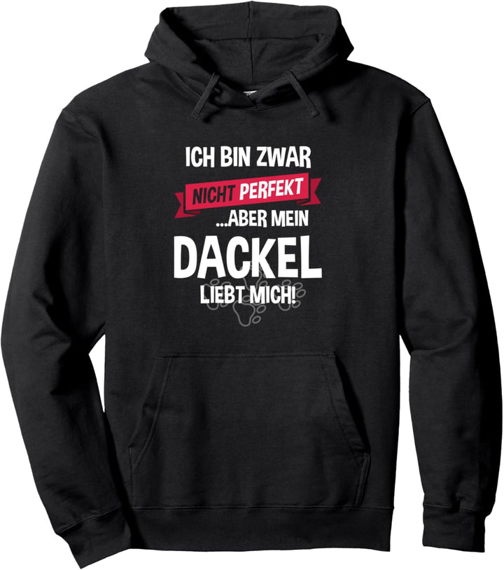 Dackel | Dachshund Hund Hundehalter Spruch Pullover Hoodie