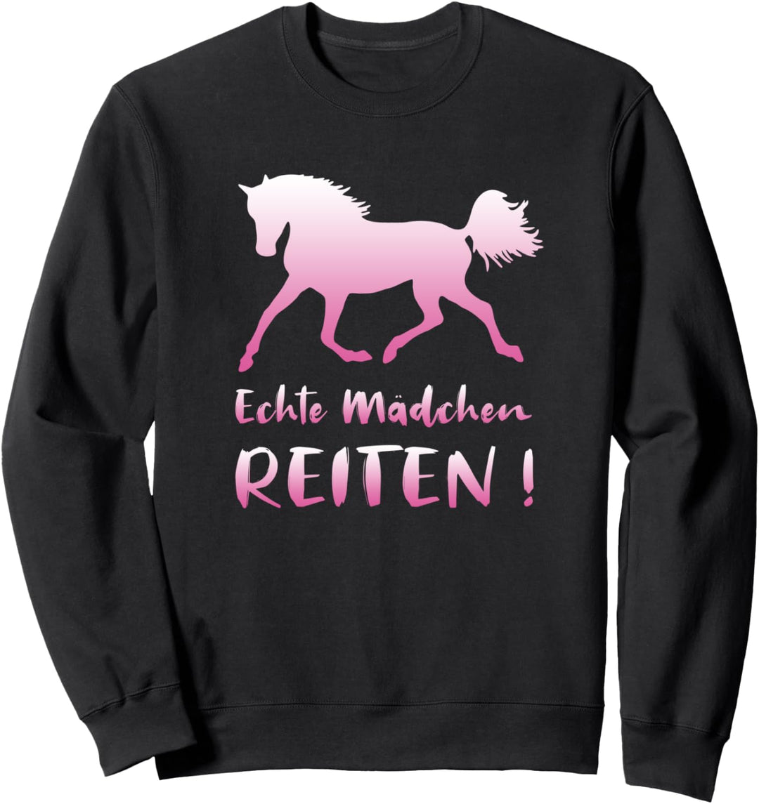 Echte Mädchen Reiten Pferd Lustiger Spruch Sweatshirt