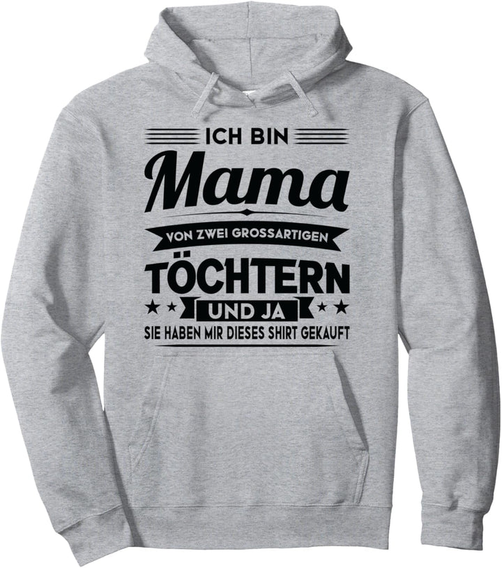 Du kannst mich nicht erschrecken 2 Töchter Mama Pullover Hoodie