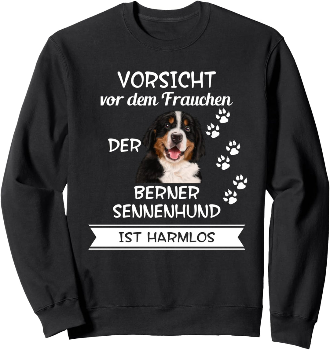 Vorsicht vor dem Frauchen der Berner Sennenhund ist harmlos Sweatshirt