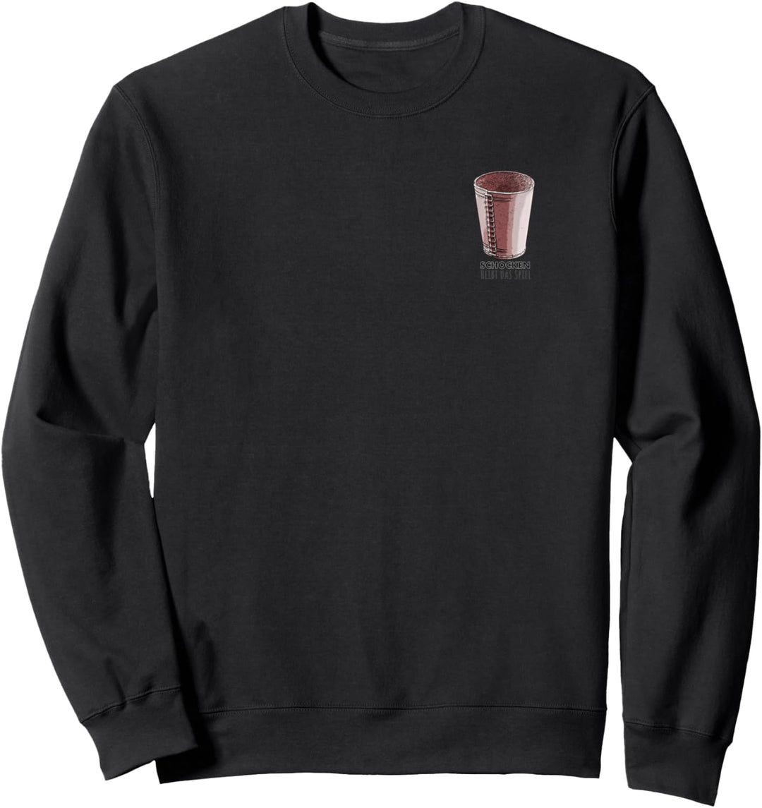 Schocken heisst das Spiel Würfel Würfelspiel Geschenk Becher Sweatshirt