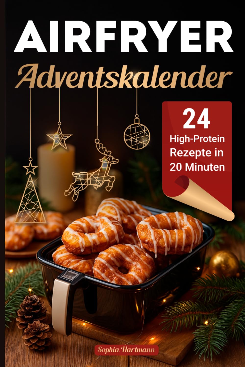 Airfryer Adventskalender: 24 High-Protein Rezepte für eine gesunde und genussvolle Weihnachtszeit, T