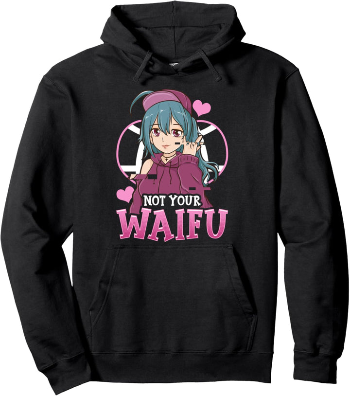 Cute Not Your Waifu Anime Girl Japanese Manga Pullover Hoodie