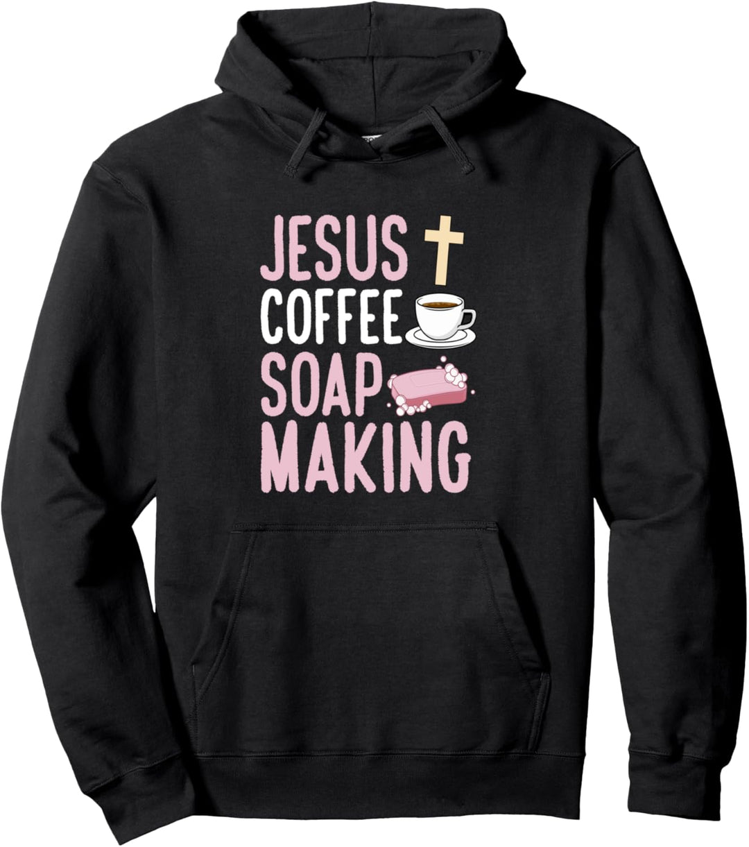 Jesus Kaffee Seifenherstellung Seifenmacher Seifenmacher Seifenmacher Pullover Hoodie
