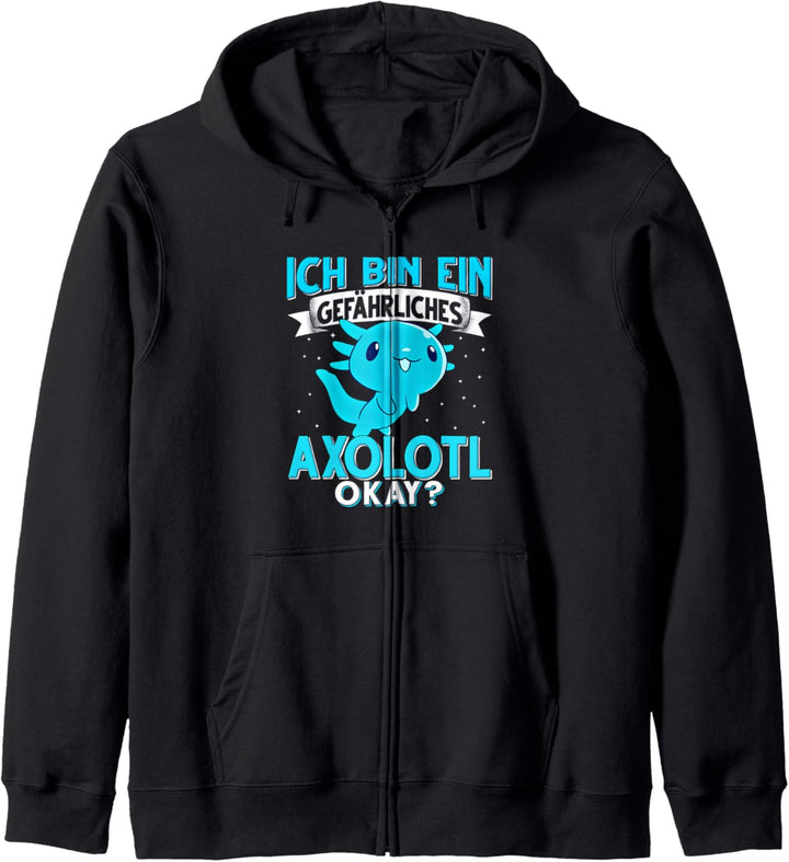 Ich bin ein gefährliches Axolotl Kapuzenjacke