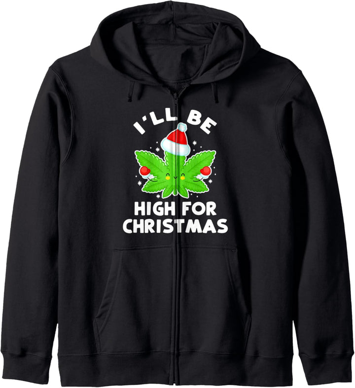 Ich werde zu Weihnachten hoch sein - lustiges Unkraut Kapuzenjacke
