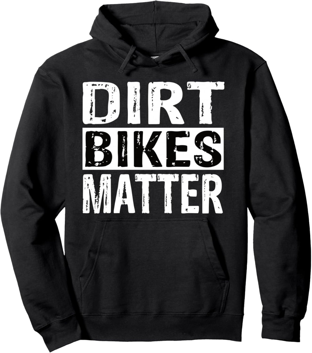 Dirt Bike Fahrrad - Dirt Bikes Matter Dirtbikes Fahrrad Pullover Hoodie