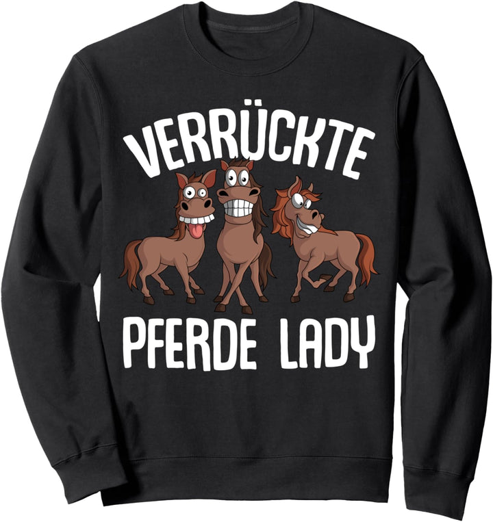 Verrückte Pferde Lady Damen Mädchen Reiterin Pferd Sweatshirt