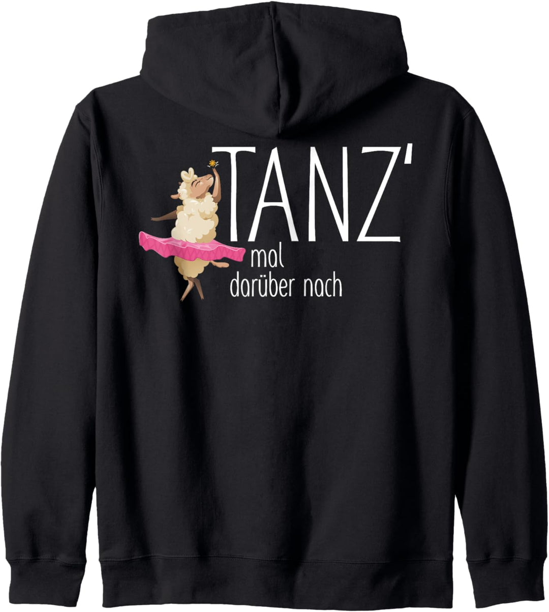 Lustiger Spruch Schaf - Tanz Mal Darüber Nach 2 - Fan Fun Kapuzenjacke
