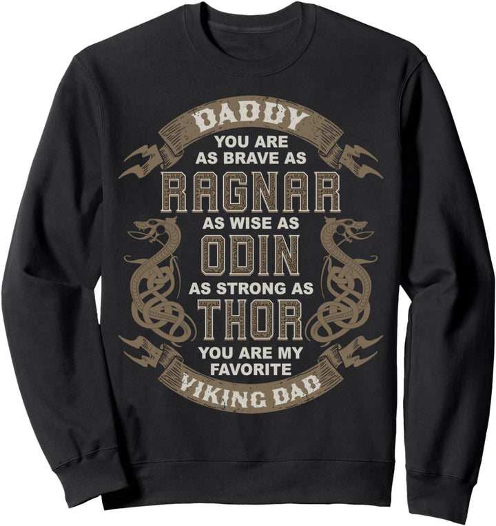 Papa Du bist wie - Ragnar - Odin - Thor - Wikinger Papa Sweatshirt