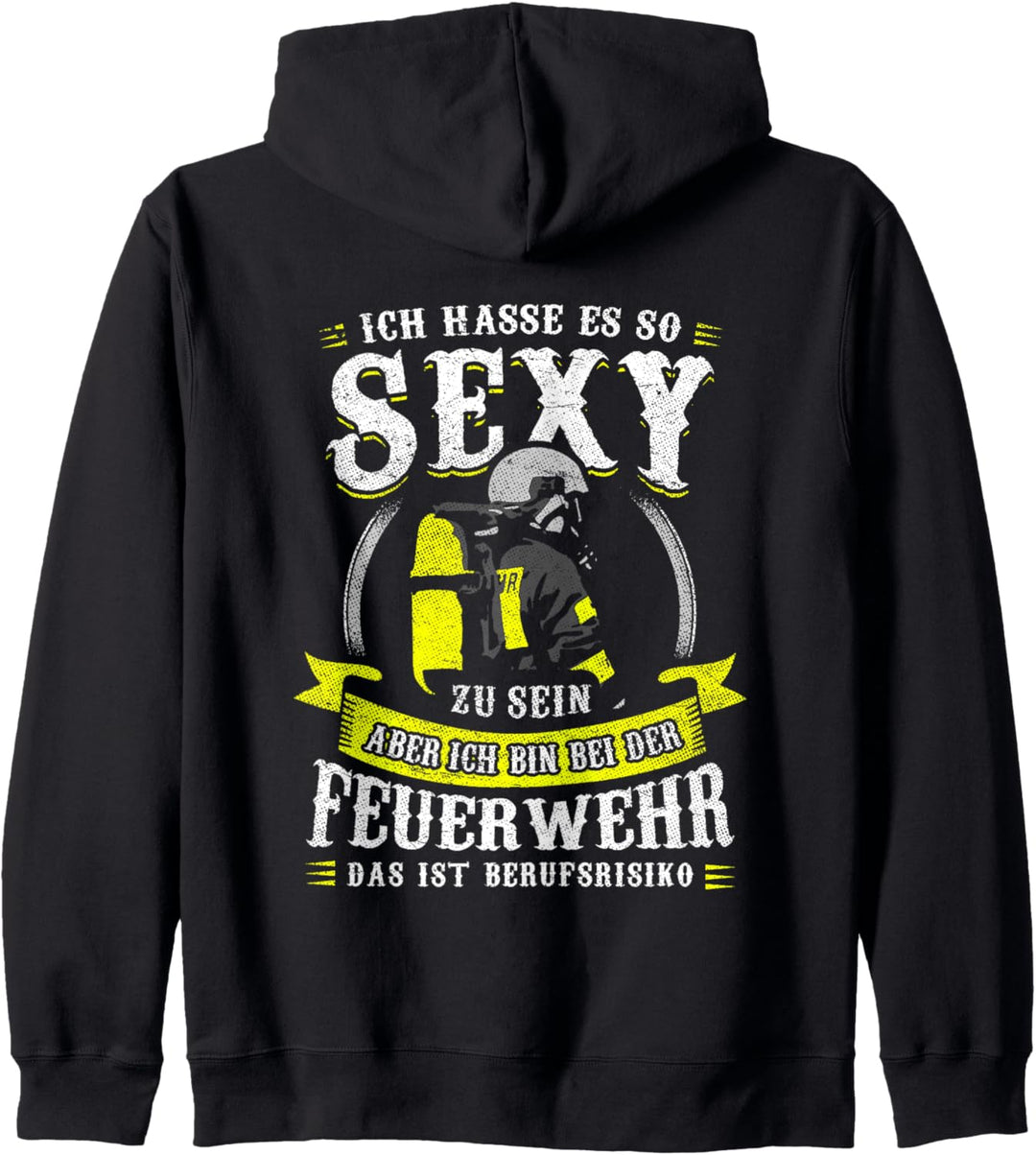 Ich Hasse Es So Sexy Zu Sein Aber Ich Bin Bei Der Feuerwehr Kapuzenjacke