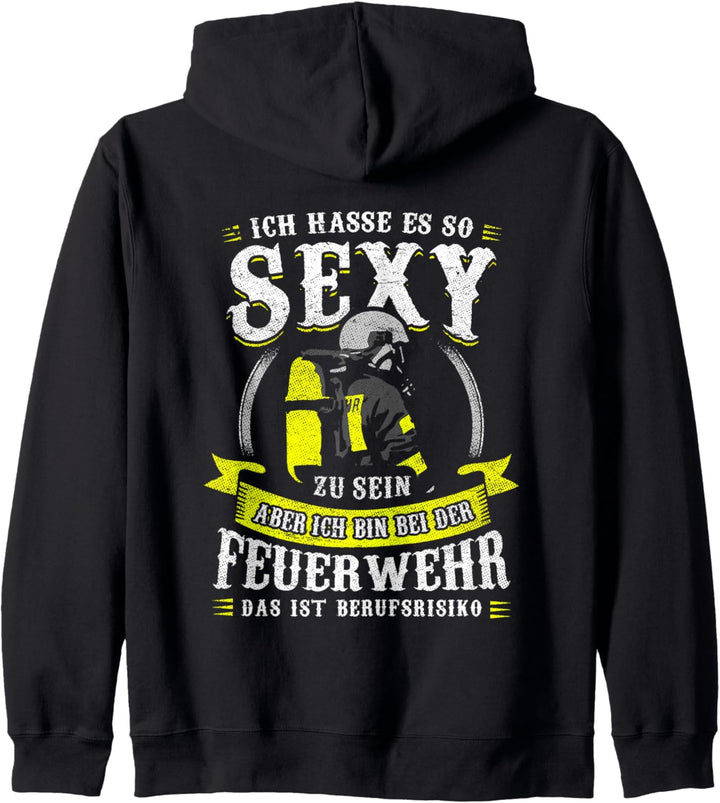 Ich Hasse Es So Sexy Zu Sein Aber Ich Bin Bei Der Feuerwehr Kapuzenjacke