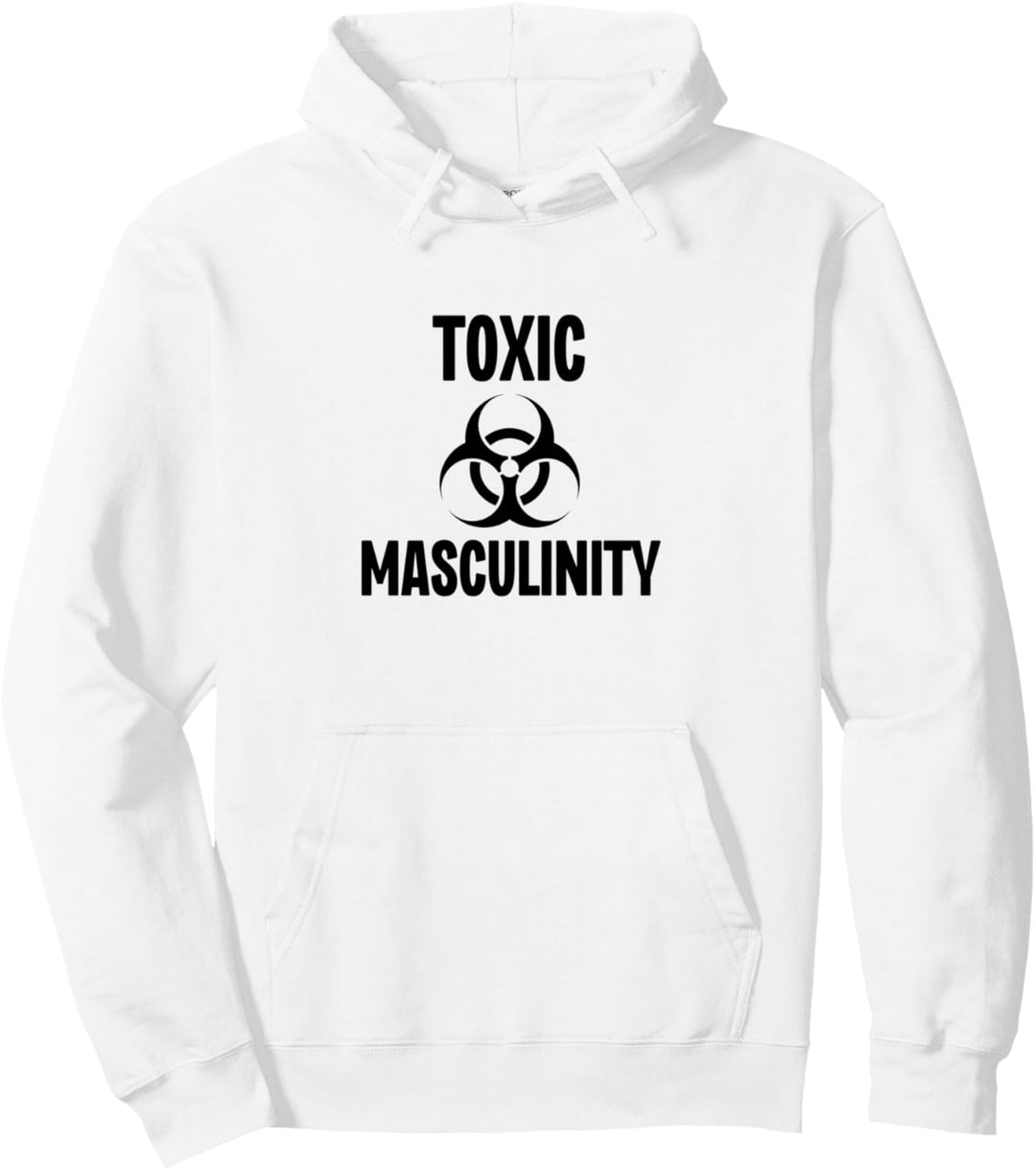 Toxic Masculinity Strong Dominant Man Male Energie Pullover Hoodie