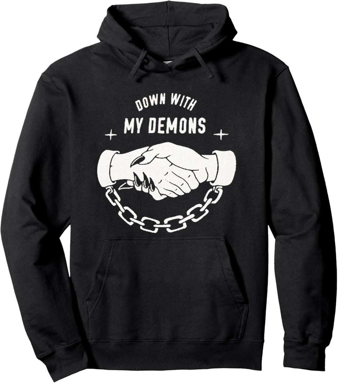 Nieder mit meinen Dämonen Pullover Hoodie