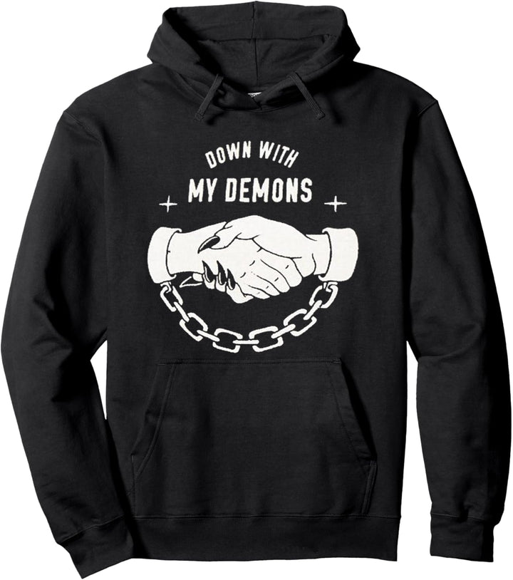 Nieder mit meinen Dämonen Pullover Hoodie
