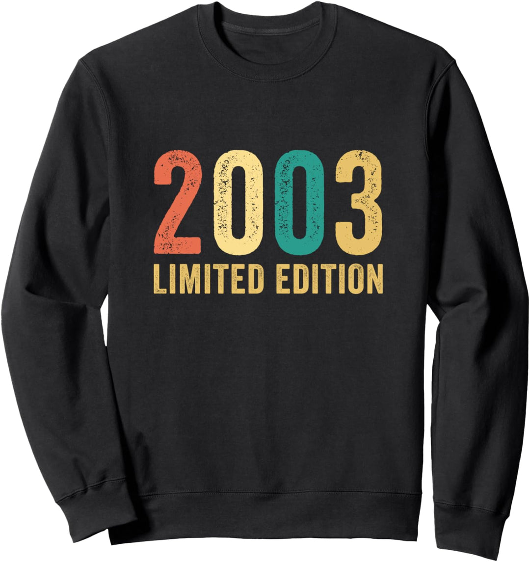 Geburtstag Geschenk Frau Mann Limited Edition Jahrgang 2003 Sweatshirt