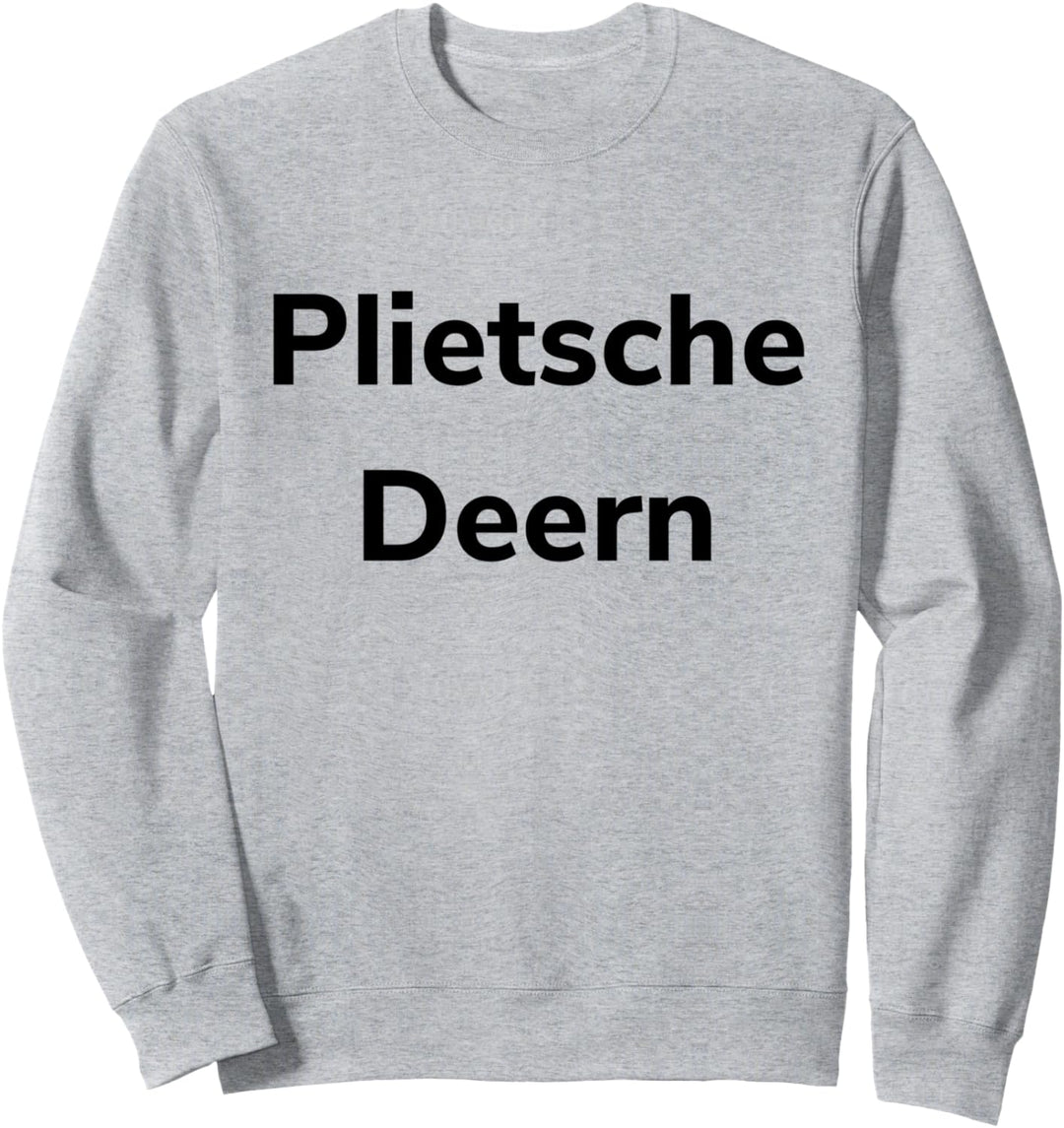 Plietsche Deern plattdeutsch snacken Norddeutschland Norden Sweatshirt