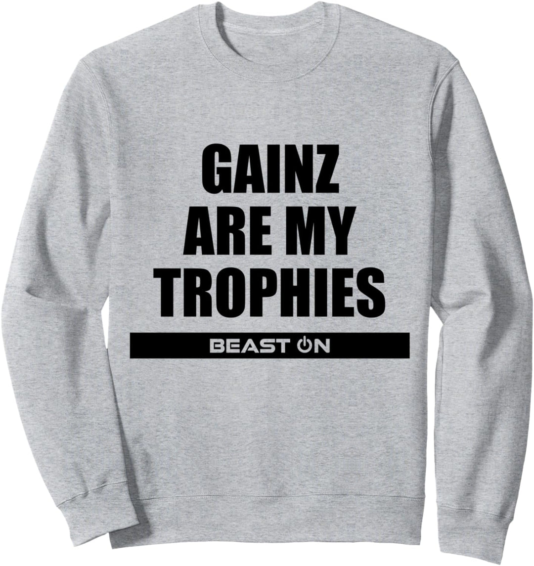 Gainz are my Trophies Training Fitness Gym Motivation Spruch Sweatshirt