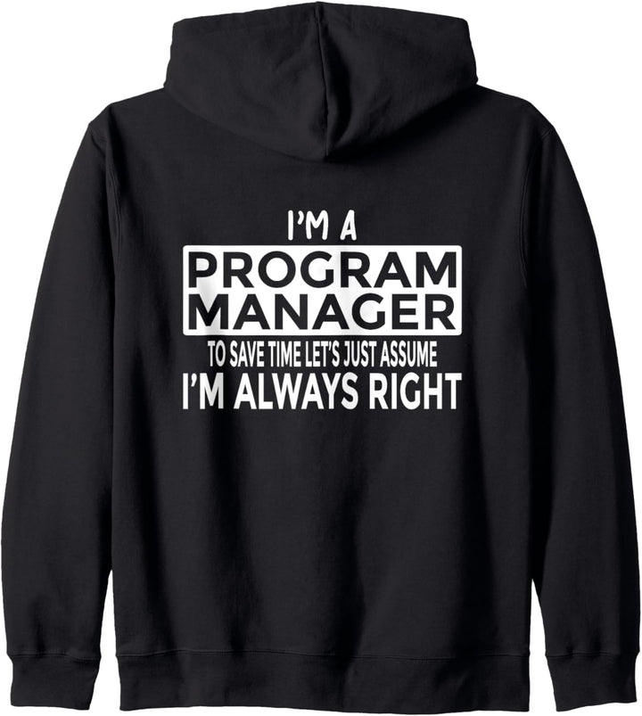 Programm-Manager gehen davon aus, dass ich immer Recht habe Kapuzenjacke