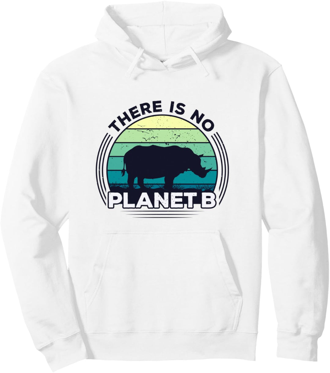 Save The Rhinos There Is No Planet B Earth Day Pullover Hoodie
