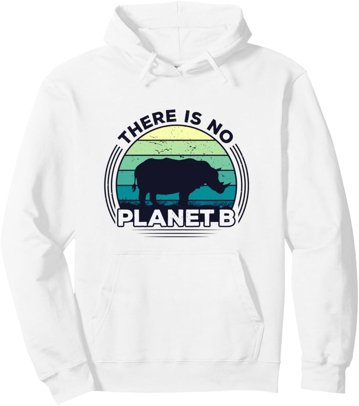 Save The Rhinos There Is No Planet B Earth Day Pullover Hoodie