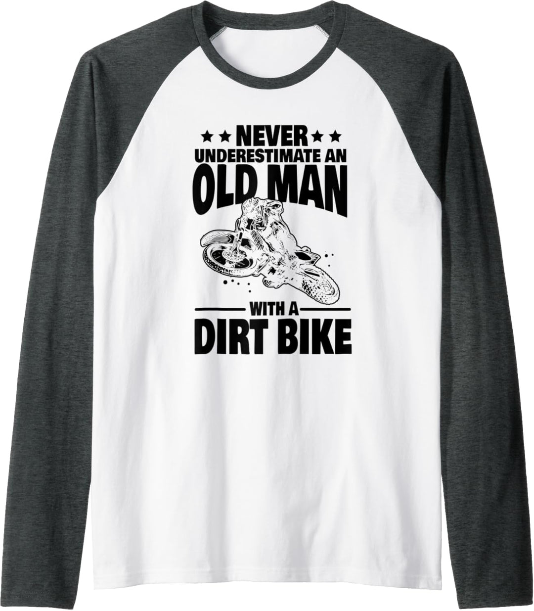 Herren Never Underestimate an Old Man with a Dirt Bike Dad Raglan