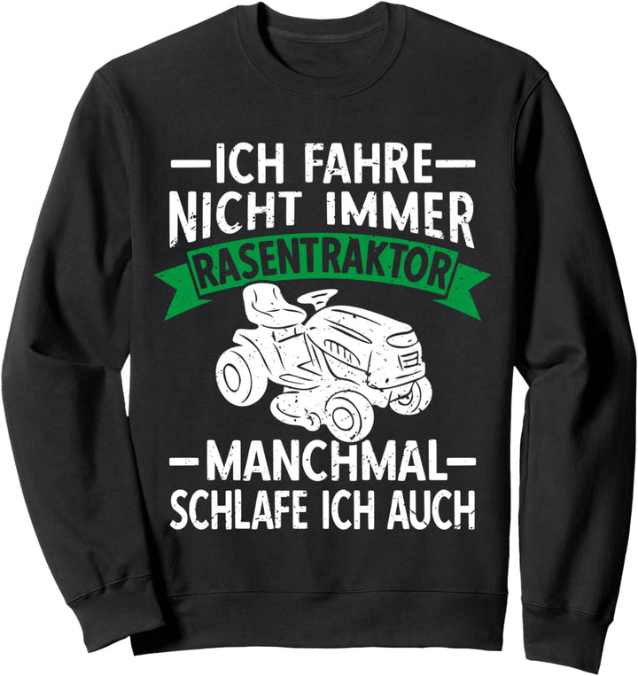 Rasentraktor Aufsitzmäher Rasen mähen Lustige Gartenarbeit Sweatshirt