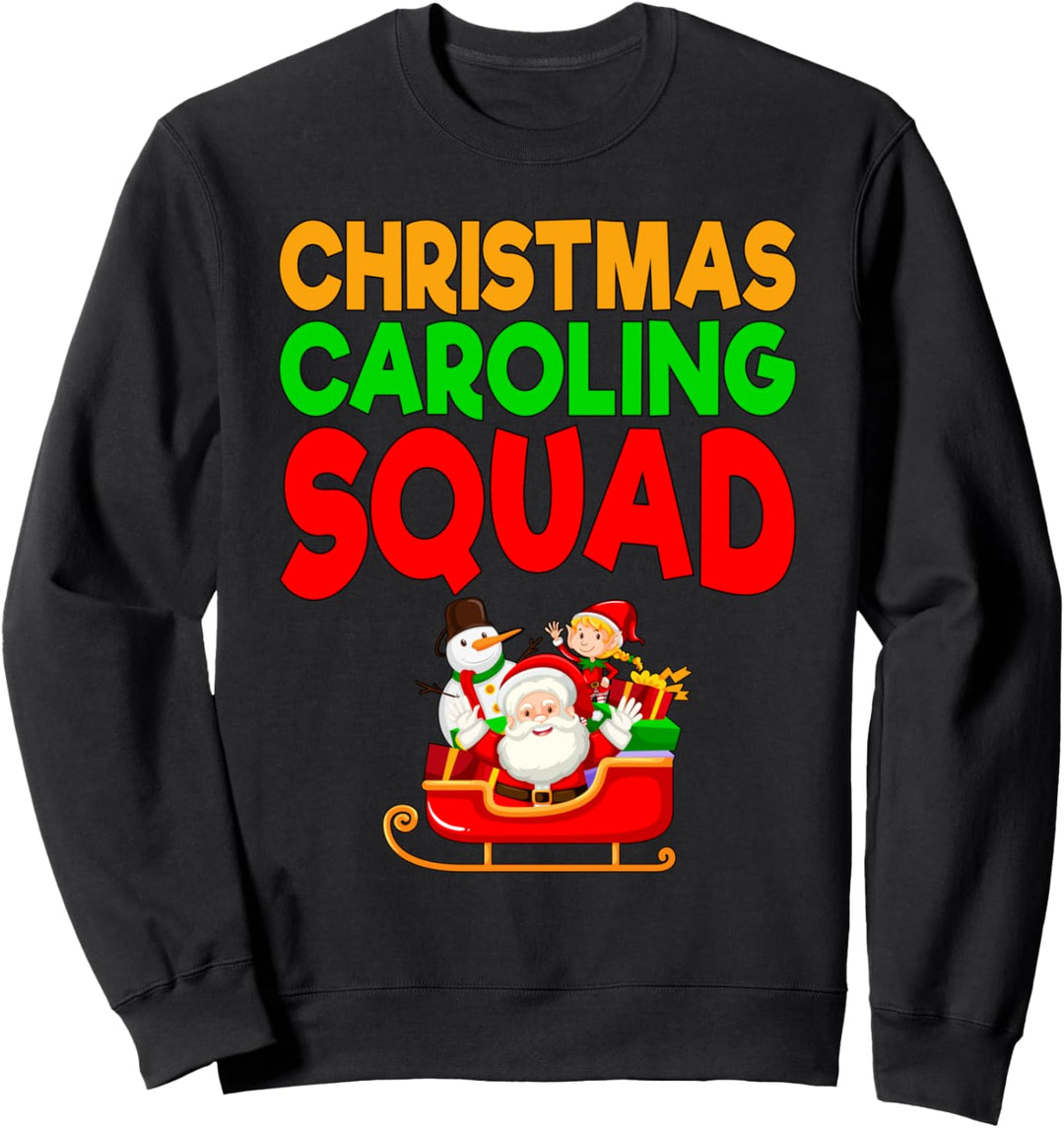 Christmas caroling squad Sweatshirt