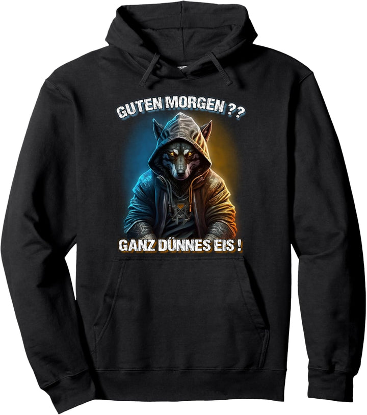 Guten Morgen? Ganz Dünnes Eis! Lustiges Wolf Kaffee Pullover Hoodie