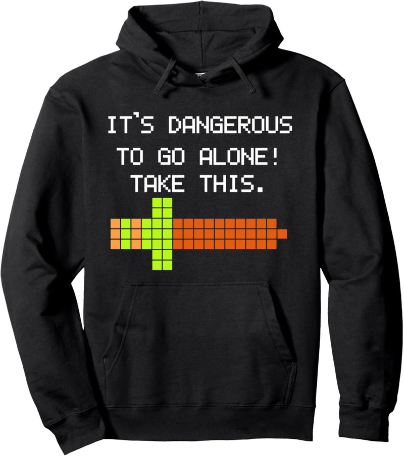 Es ist gefährlich, alleine zu gehen Nimm das Videospiel Pullover Hoodie