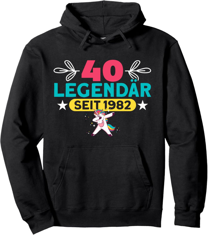 Einhorn 40 Legendär Seit 1982 40. Geburtstag Pullover Hoodie