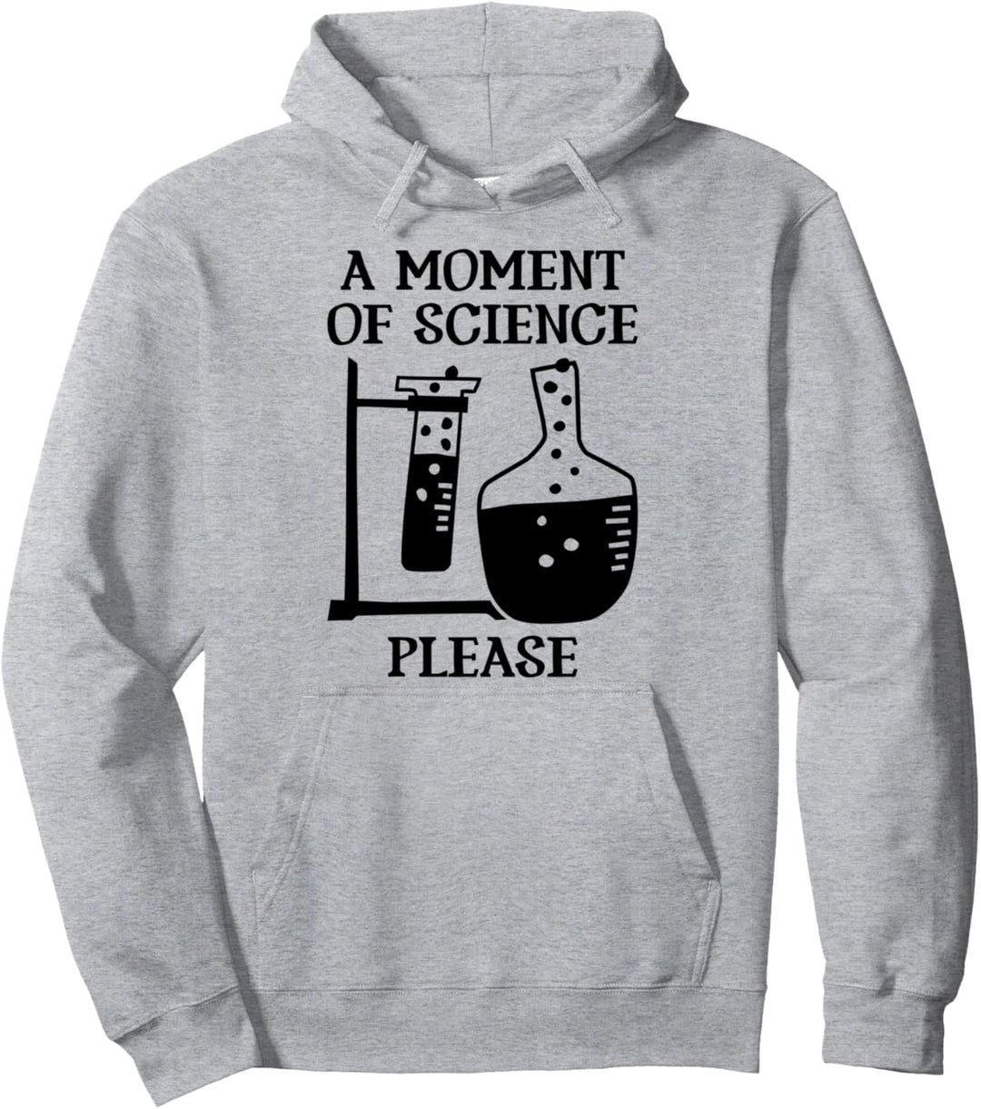 A moment of Science Please Pullover Hoodie